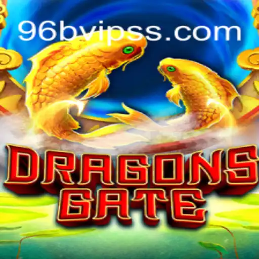 Unveiling DragonsGate: An Epic Journey with 96B.VIP