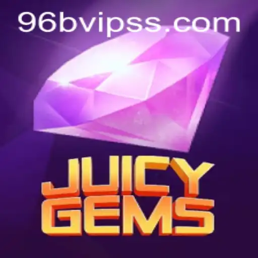 JuicyGems: An Engaging Adventure in the World of 96B.VIP