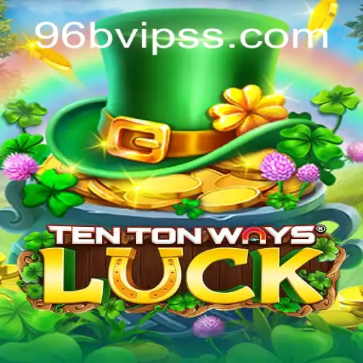 Exploring the Thrills of 'TenTonWaysLuck': A New Gaming Experience with 96B.VIP
